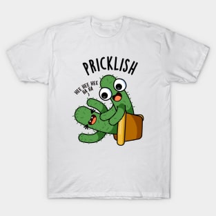 Pricklish Funny Cactus Puns T-Shirt